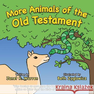 More Animals of the Old Testament Janet K. Warren 9781496908599 Authorhouse