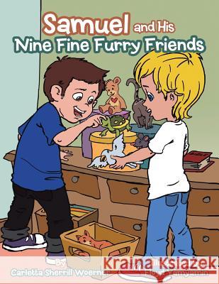 Samuel and His Nine Fine Furry Friends Carletta Sherrill Woerner 9781496910349 Authorhouse