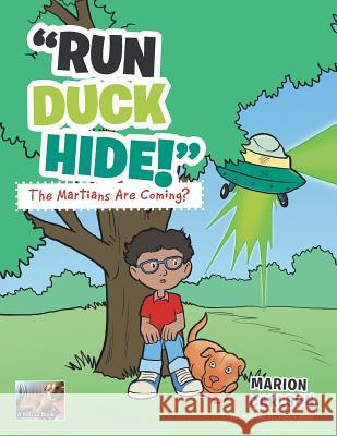 Run Duck Hide! the Martians Are Coming? Marion Carlson 9781496910424