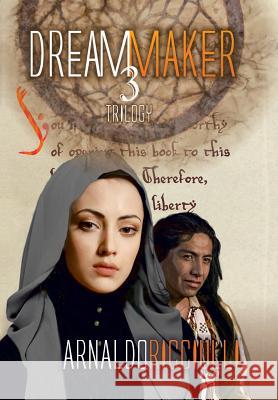 The Dream Maker: Trilogy 3 Arnaldo Ricciulli 9781496911179