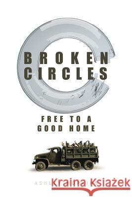 Broken Circles: Free to a Good Home Ashley Hopkins 9781496912466