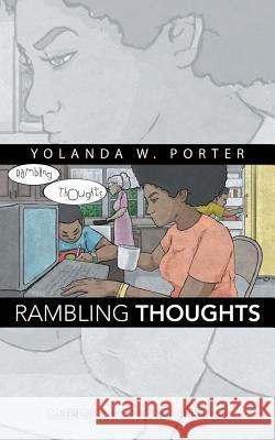 Rambling Thoughts Yolanda W. Porter 9781496912992