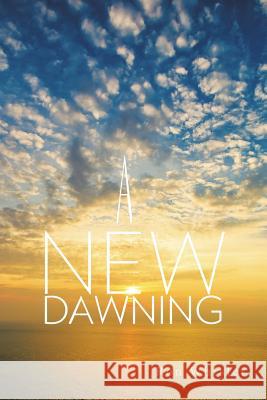 A New Dawning Ron Whisler 9781496913630