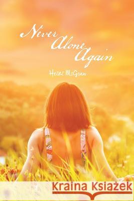 Never Alone Again Heidi McGraw 9781496915603