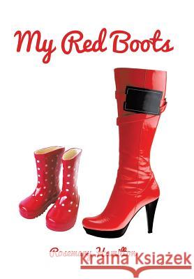 My Red Boots Rosemary Hamilton 9781496916280 Authorhouse