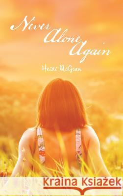 Never Alone Again Heidi McGraw 9781496916525