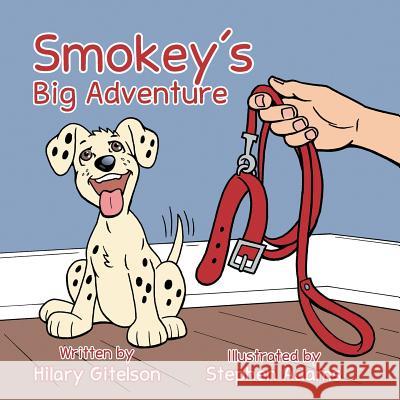 Smokey's Big Adventure Hilary Gitelson 9781496917799