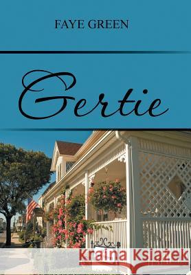 Gertie Faye Green 9781496919281 Authorhouse