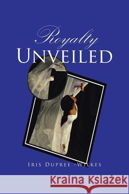 Royalty Unveiled Iris Dupre 9781496920379