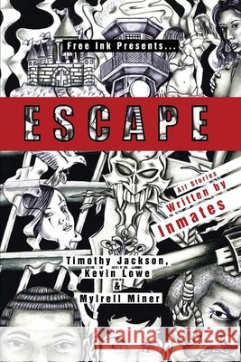 Escape Miner, Mylrell, Jackson, Timothy, Lowe, Kevin 9781496922410