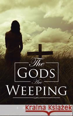 The Gods Are Weeping Sheriff 9781496922441