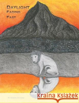 Daylight Fading Fast Grandma Kitty Karen Deford 9781496924209