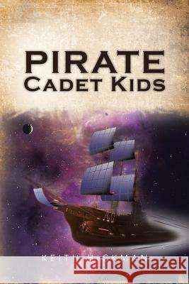 Pirate Cadet Kids Keith Hickman 9781496924810