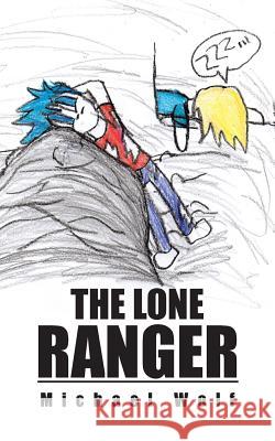 The Lone Ranger Michael Wolf 9781496924995