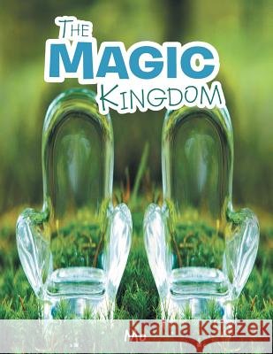 The Magic Kingdom Mo 9781496925152 Authorhouse