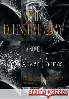 The Definitive Gray Talon Xavier Thomas 9781496926739 Authorhouse