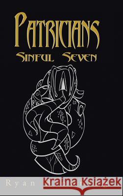Patricians: Sinful Seven Ryan Browning 9781496929563 Authorhouse