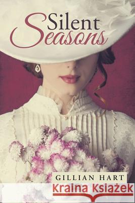 Silent Seasons Gillian Hart 9781496929921 Authorhouse