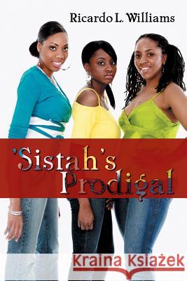 'Sistah's Prodigal Ricardo L. Williams 9781496931443