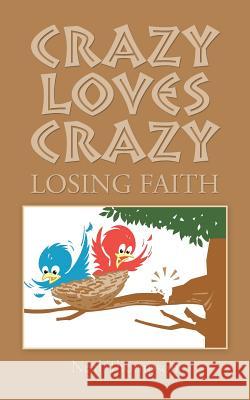 Crazy Loves Crazy: Losing Faith Neal Thompson 9781496933775