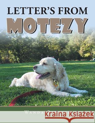 Letter's from Motezy Wanda Patrick 9781496935014 Authorhouse