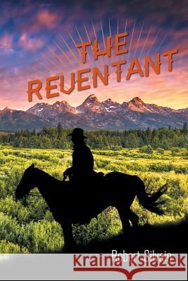 The Reventant Robert Silvain 9781496935472 Authorhouse
