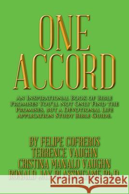 One Accord: An Inspirational Book of Bible Promises You'll Not Only Find the Promises, but a Devotional Life Application Study Bib Cofreros, Felipe 9781496935557