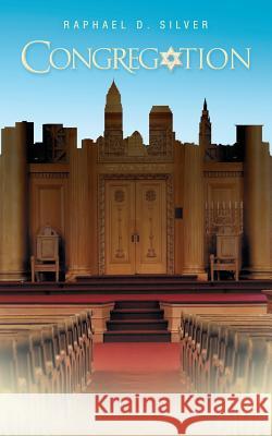 Congregation Raphael D. Silver 9781496938916 Authorhouse
