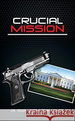 Crucial Mission Dr Teddy Brodie Osantowski 9781496940162