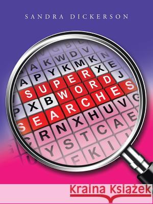 Super Word Searches Sandra Dickerson 9781496940551 Authorhouse