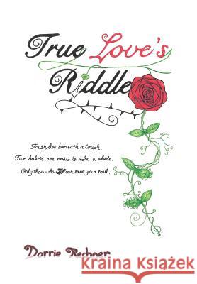 True Love's Riddle Dorrie Rechner 9781496940667