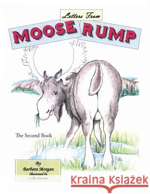 Letters from Moose Rump: The Second Book Morgan, Barbara 9781496941022