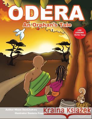 Odera: An Orphan's Tale Nkem Denchukwu 9781496941657 Authorhouse