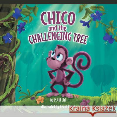 Chico and the Challenging Tree Peter D 9781496943293 Authorhouse