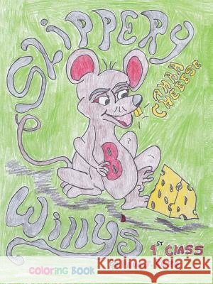 Slippery Willy's 1st Class Paul J. Reed 9781496944733