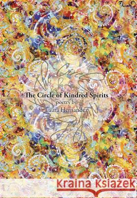 The Circle of Kindred Spirits Laura Hernandez 9781496944870 Authorhouse