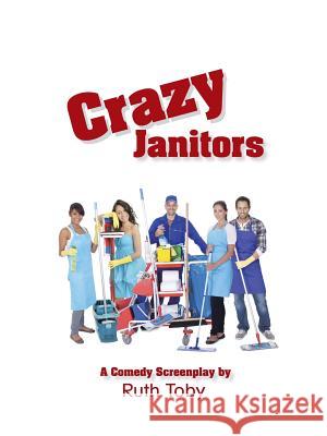 Crazy Janitors Ruth Toby 9781496947369