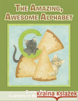 The Amazing, Awesome Alphabet Cynthia DeLuca 9781496948748