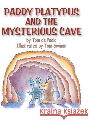 Paddy Platypus and the Mysterious Cave Tom D 9781496950949 Authorhouse