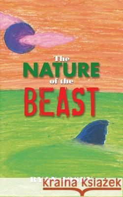 The Nature of the Beast Ryan Josey 9781496951342