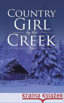 Country Girl by the Creek Linda Habeck 9781496951526