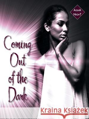 Coming out of the Dark Aisha Night 9781496956002