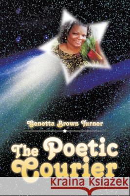 The Poetic Courier Geneta Brown Turner 9781496956248