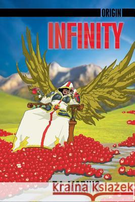 Origin: Infinity T. J. Marino 9781496958181 Authorhouse