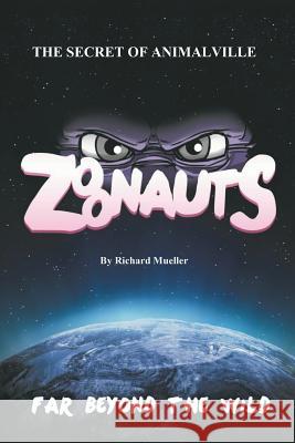 Zoonauts: The Secret of Animalville Richard Mueller 9781496962805