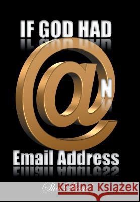 If God had @n Email Address Sha Rene' 9781496963499 Authorhouse