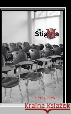 The StigMa Besson, Sherwyn 9781496964939 Authorhouse