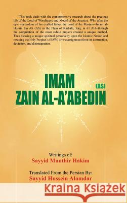 Imam Zain Al-A'Abedin (As) Sayyid Hussein Alamdar 9781496965554