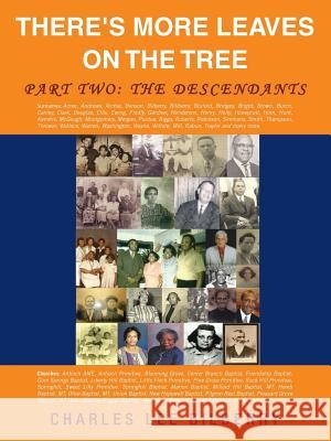 There's More Leaves on the Tree Part Two: The Descendants Charles Lee Bilberry 9781496967015