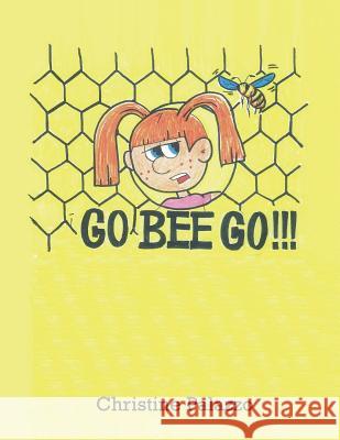 Go Bee Go! Christine Palazzo 9781496967237